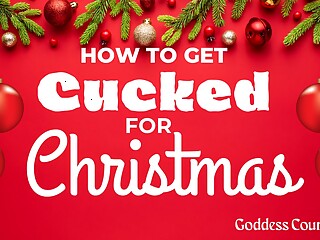How To Get Cucked for Christmas