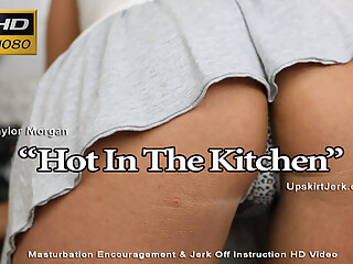 Taylor Morgan "Hot In The Kitchen" - UpskirtJerk